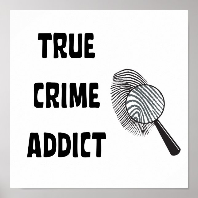 True crime addict poster (Front)