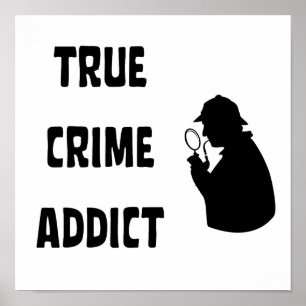 True crime addict poster