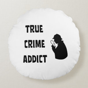 True crime addict round pillow
