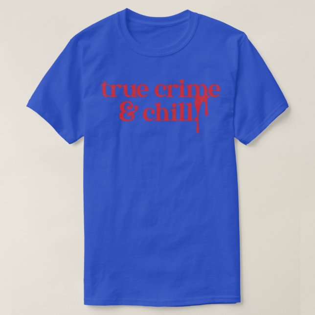 True Crime Chill Retro Faded Style Design T-Shirt (Design Front)