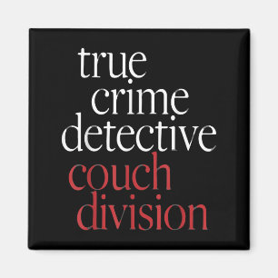 True Crime Detective Couch Di Magnet