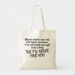 True Crime Fan, Crime Shows, Funny Horror Tote Bag