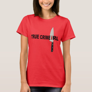 True Crime IRL Couteau Tshirt
