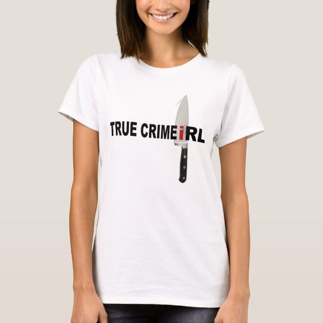 True Crime IRL Couteau Tshirt (Devant)