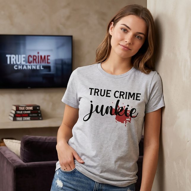 True Crime Junkie T-Shirt (Creator Uploaded)