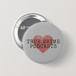 True Crime Podcast Lover  2 Inch Round Button