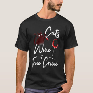 True Crime Shirt Cat Lover Wine True Crime Shows J