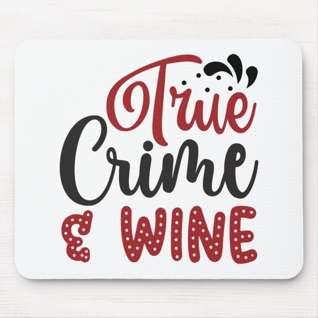 True Crime & Wine Mouse Pad (Front)