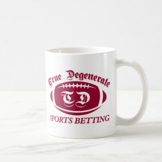 True Degenerate Sports Betting Coffee Mug