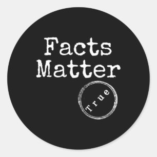 True Facts White Text Design Classic Round Sticker