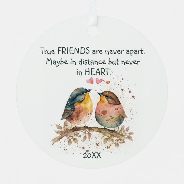 True friends are never apart, maybe in distance metal ornament (Front)