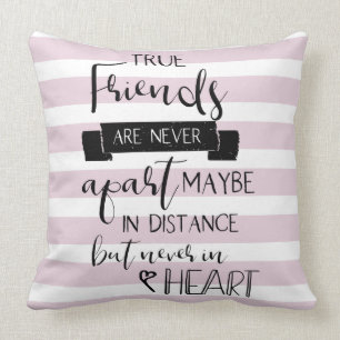 true friends are never apart missing you quote throw pillow