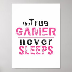 True Gamer Never Sleeps Pink Girl Gamer Poster