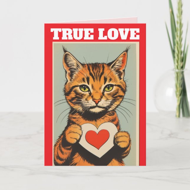  TRUE LOVE CAT VALENTINE'S DAY GREETING CARD (Front)