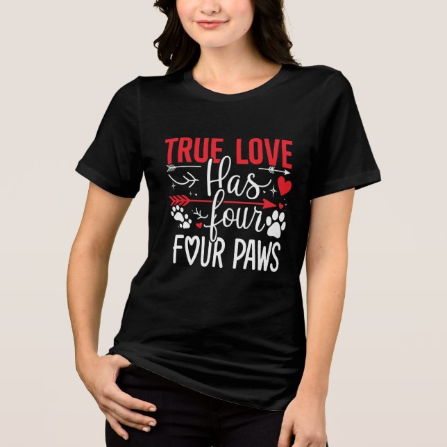  True Love Four Paws Tri-Blend Shirt (Front)
