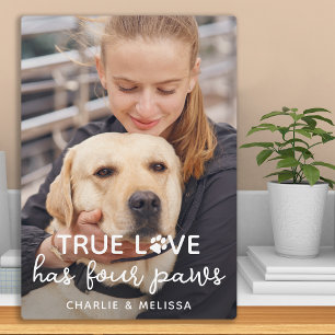 True Love Has 4 Paws Custom Pet Dog Lover Photo Plaque