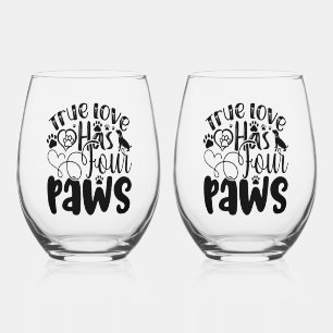 True Love Has Four Paws For the Animal Lover  Stemless Wine Glass