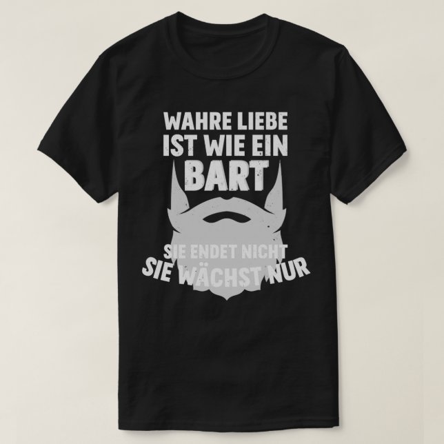 True love is funny like a beard saying T-Shirt (Design Front)