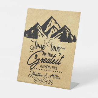 True Love is the Greatest Adventure Custom Sign