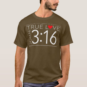 True Love John 316 Valentine's Day Ch T-Shirt