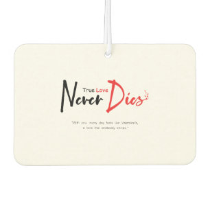 True love never dies air freshener