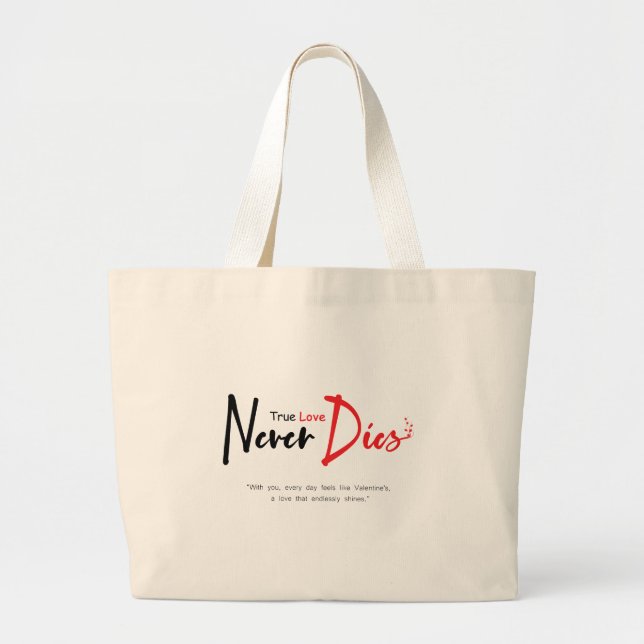 True love never dies large tote bag (Front)