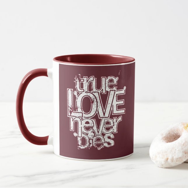 True Love Never Dies Romantic Typography Mug (With Donut)