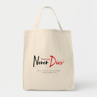 True love never dies tote bag