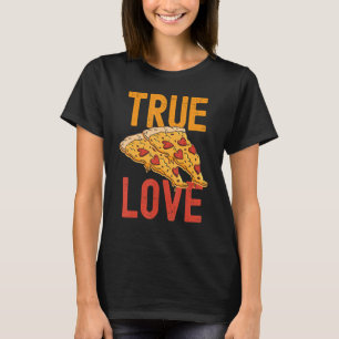 True Love Pizza Boys Funny Valentines Day Kids Piz T-Shirt
