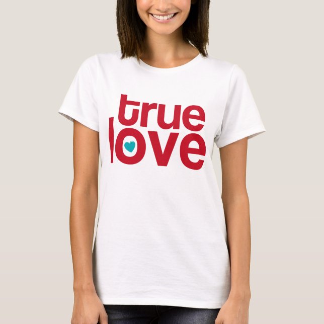 True Love shirt (Front)