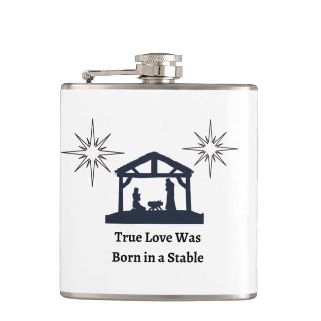 True Love Was Born in a Stable on a  Hip Flask (Front)