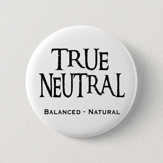 "True Neutral" 2 Inch Round Button (Front)
