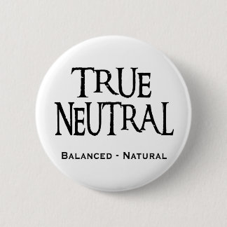 "True Neutral" 2 Inch Round Button