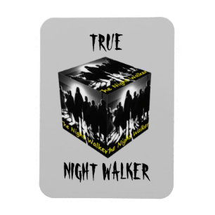 True Night Walker Magnet