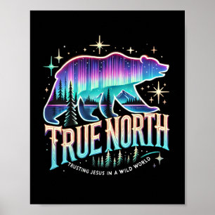 True North Bear Aurora Faith Trusting Jesus Summer Poster