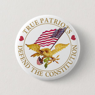 TRUE PATRIOTS DEFEND THE CONSTITUTION 2 INCH ROUND BUTTON