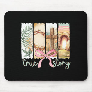 True Story Christian Cross Jesus Bible Verse Happy Mouse Pad