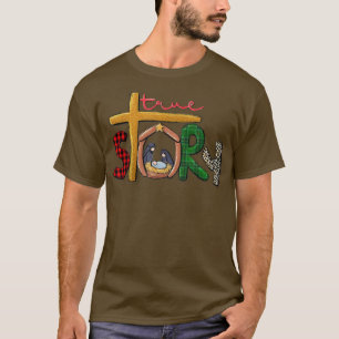 True Story Christmas Manger Nativity Scene Buffalo T-Shirt