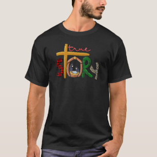 True Story Christmas Manger Nativity Scene Buffalo T-Shirt