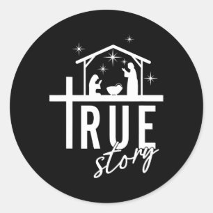 True Story Christmas Nativity Jesus Christian Men  Classic Round Sticker
