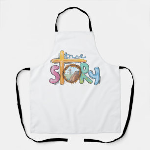 True Story Cross Jesus Easter Day Christians He is Apron