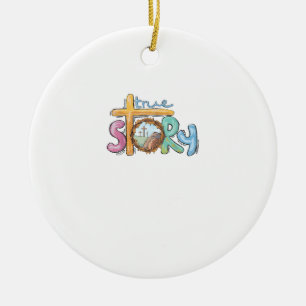 True Story Cross Jesus Easter Day Christians He is Ceramic Ornament