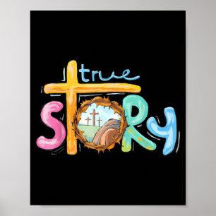 True Story Cross Jesus Easter Day Christians Risen Poster