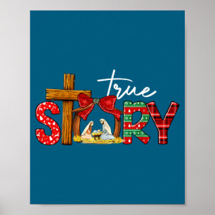True Story Nativity Christmas Jesus Xmas Catholic Poster