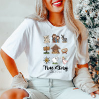 True Story Nativity T-Shirt