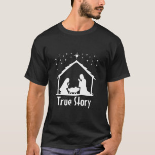True Story Of Jesus Birth Nativity Christmas Relig T-Shirt