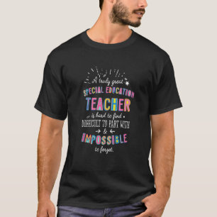 Truly Great Special Education Teacher Appreciation T-Shirt