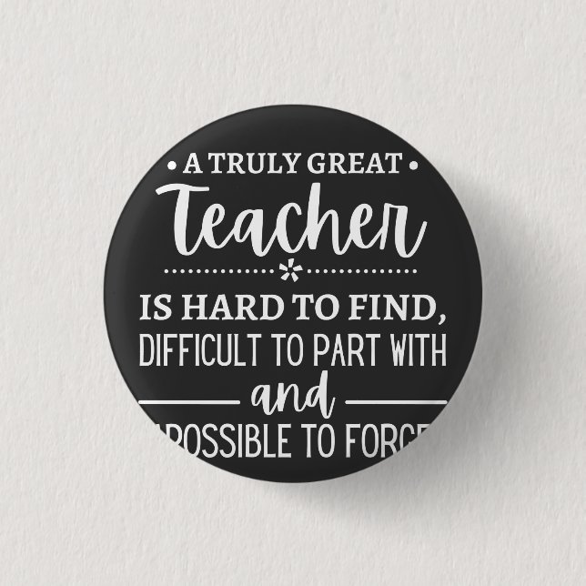 Truly Great Teacher 1 Inch Round Button (Front)