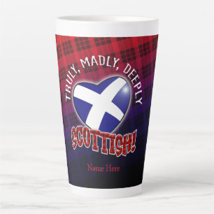 Truly, Madly, Deeply SCOTTISH! Latte Mug