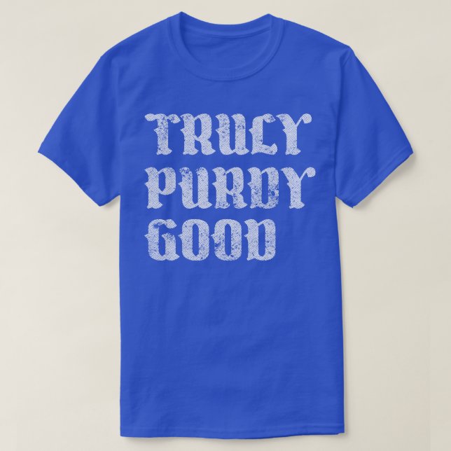 Truly Purdy Good  Fan Art T-Shirt (Design Front)